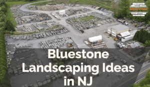 Bluestone Landscaping Ideas in NJ