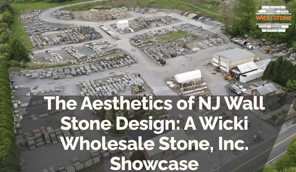 The Aesthetics of NJ Wall Stone Design: A Wicki Wholesale Stone, Inc. Showcase