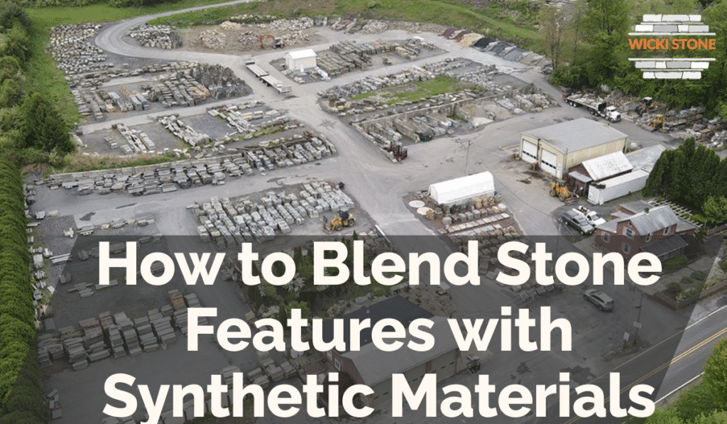 How to Blend Stone Features with Synthetic Materials