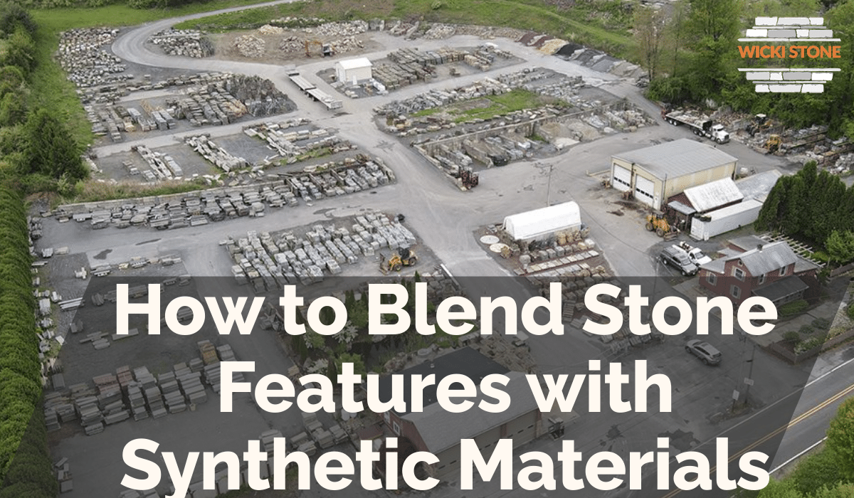 How to Blend Stone Features with Synthetic Materials
