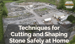Techniques for Cutting and Shaping Stone Safely at Home